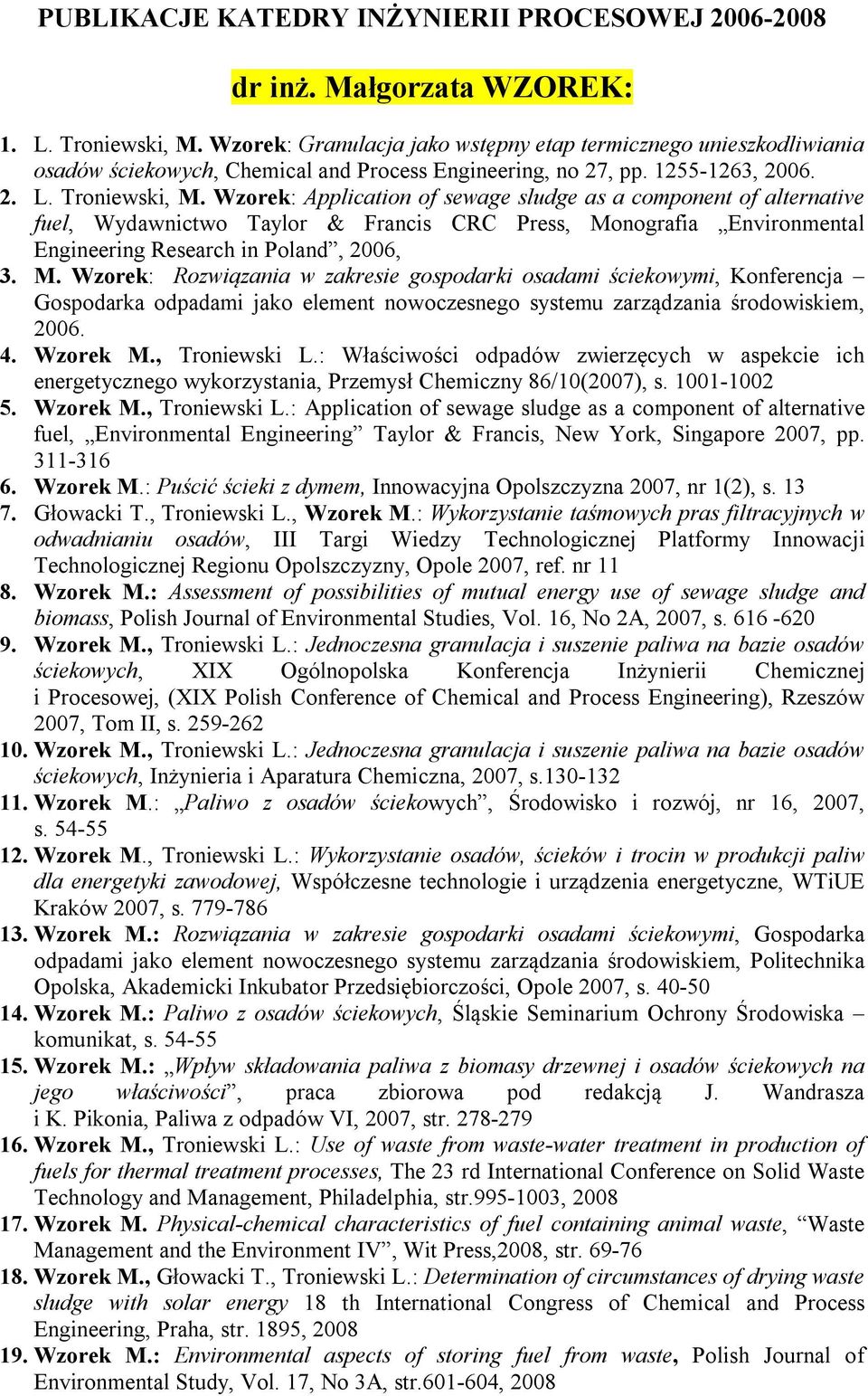 Wzorek: Application of sewage sludge as a component of alternative fuel, Wydawnictwo Taylor & Francis CRC Press, Mo