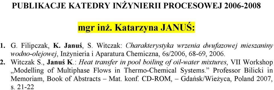 6s/2006, 68-69, 2006. 2. Witczak S., Januś K.