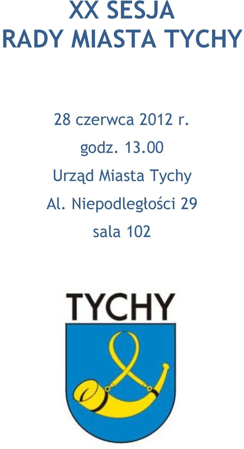 13.00 Urząd Miasta Tychy