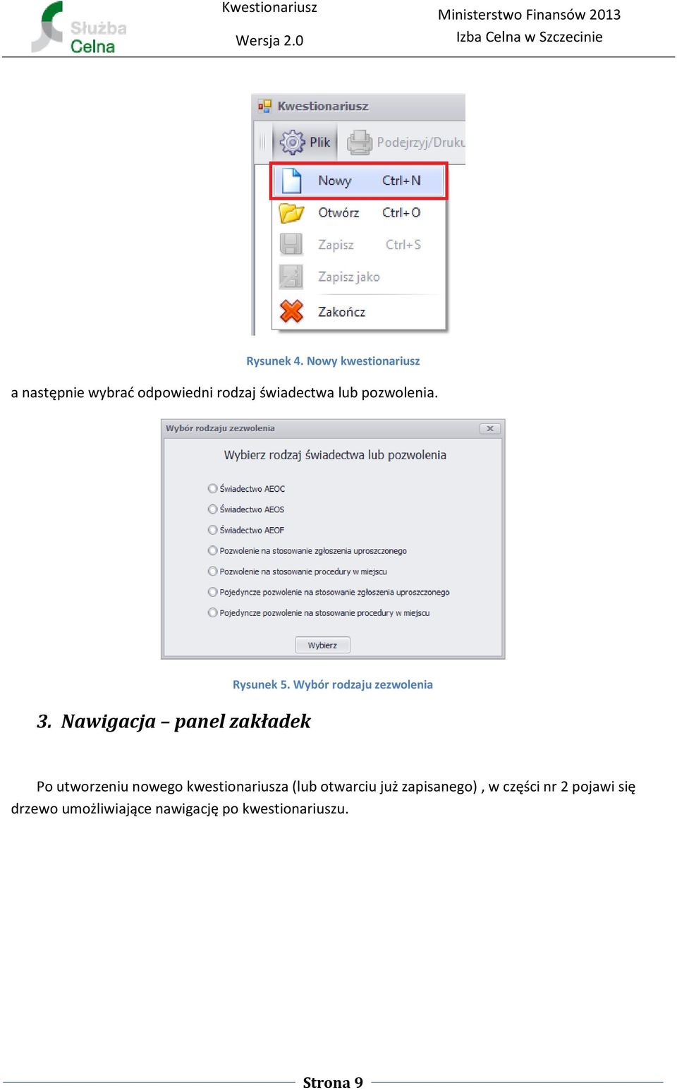 pozwolenia. 3. Nawigacja panel zakładek Rysunek 5.