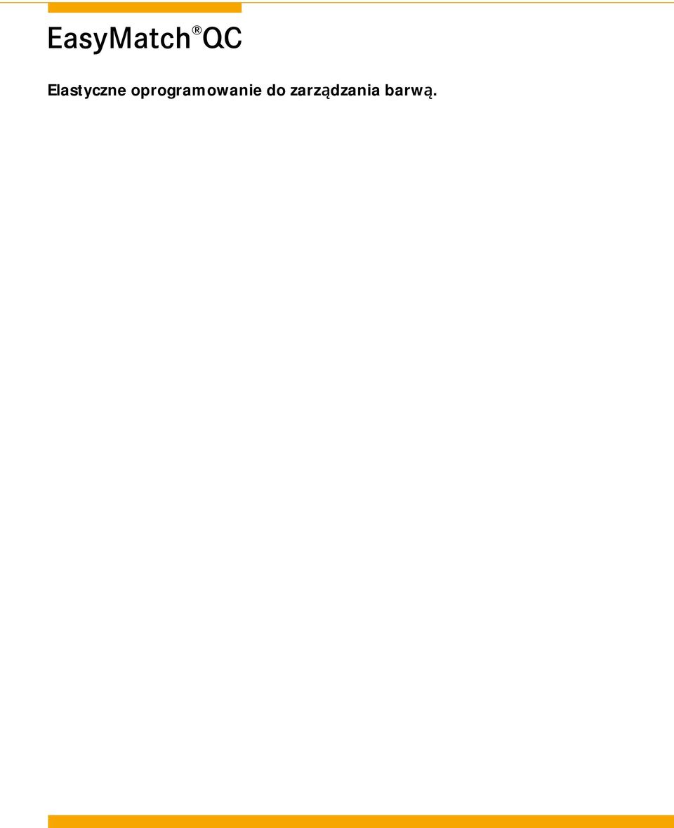 Sam decydujesz jak wiele informacji chcesz zobaczyć i edytować. Dane kolorystyczne i widmowe mogą być wyświetlane w formie tabelarycznej numerycznej lub graficznie.