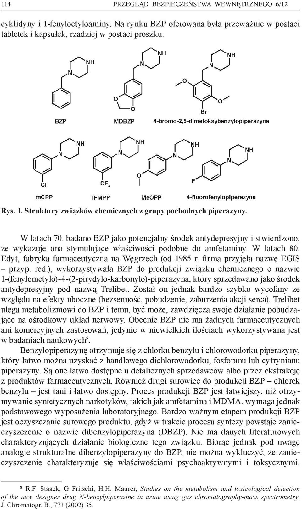 Edyt, fabryka farmaceutyczna na Węgrzech (od 1985 r. firma przyjęła nazwę EGIS przyp. red.