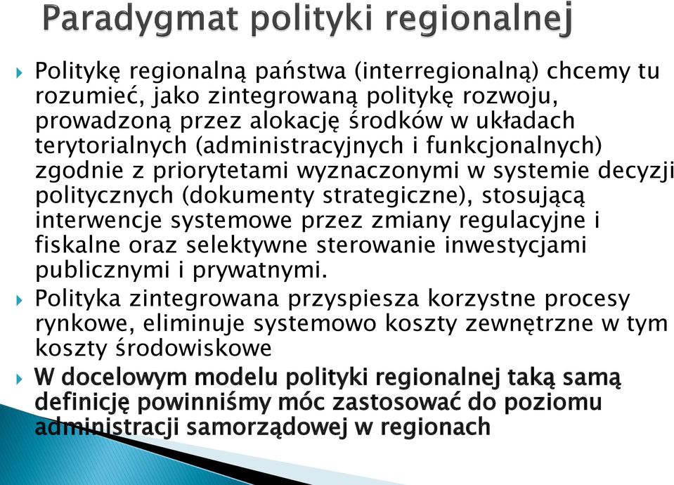 zmiany regulacyjne i fiskalne oraz selektywne sterowanie inwestycjami publicznymi i prywatnymi.