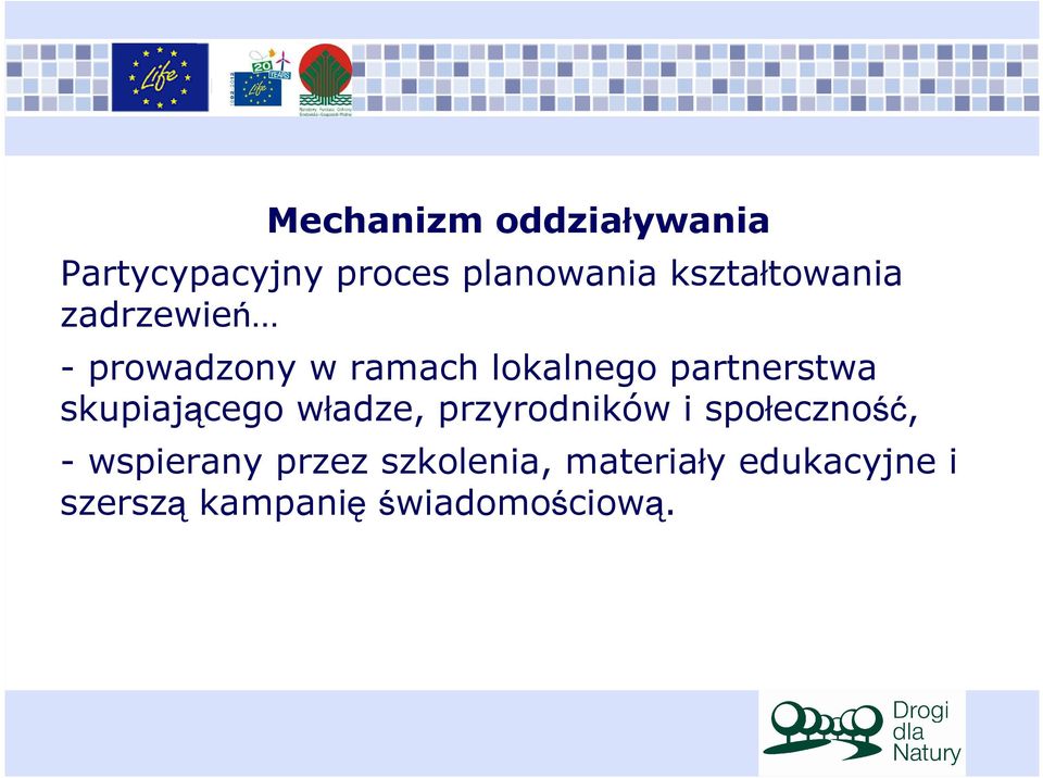 partnerstwa skupiającego władze, przyrodników i społeczność,