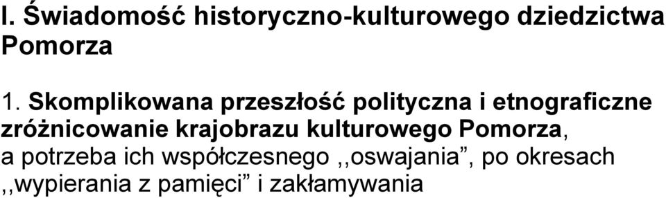 zróżnicowanie krajobrazu kulturowego Pomorza, a potrzeba ich