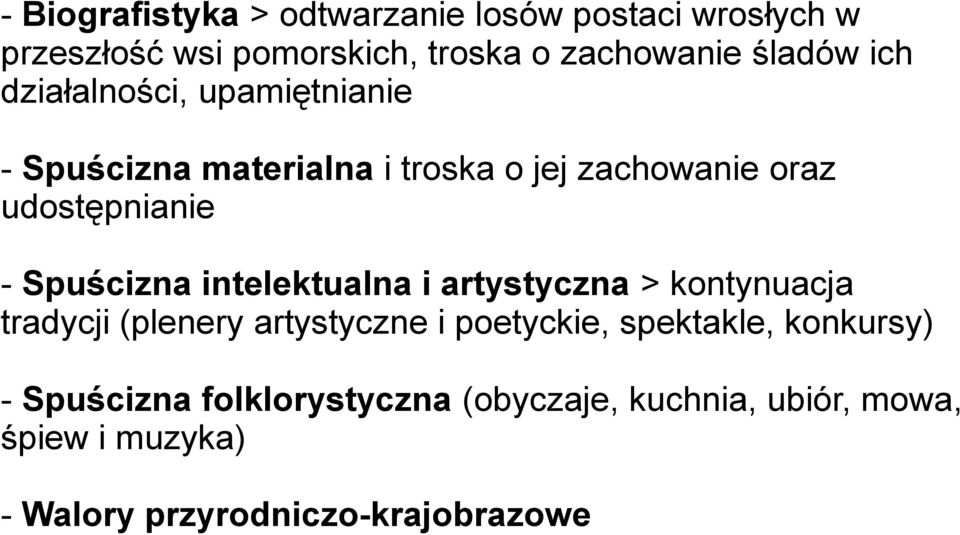 Spuścizna intelektualna i artystyczna > kontynuacja tradycji (plenery artystyczne i poetyckie, spektakle,