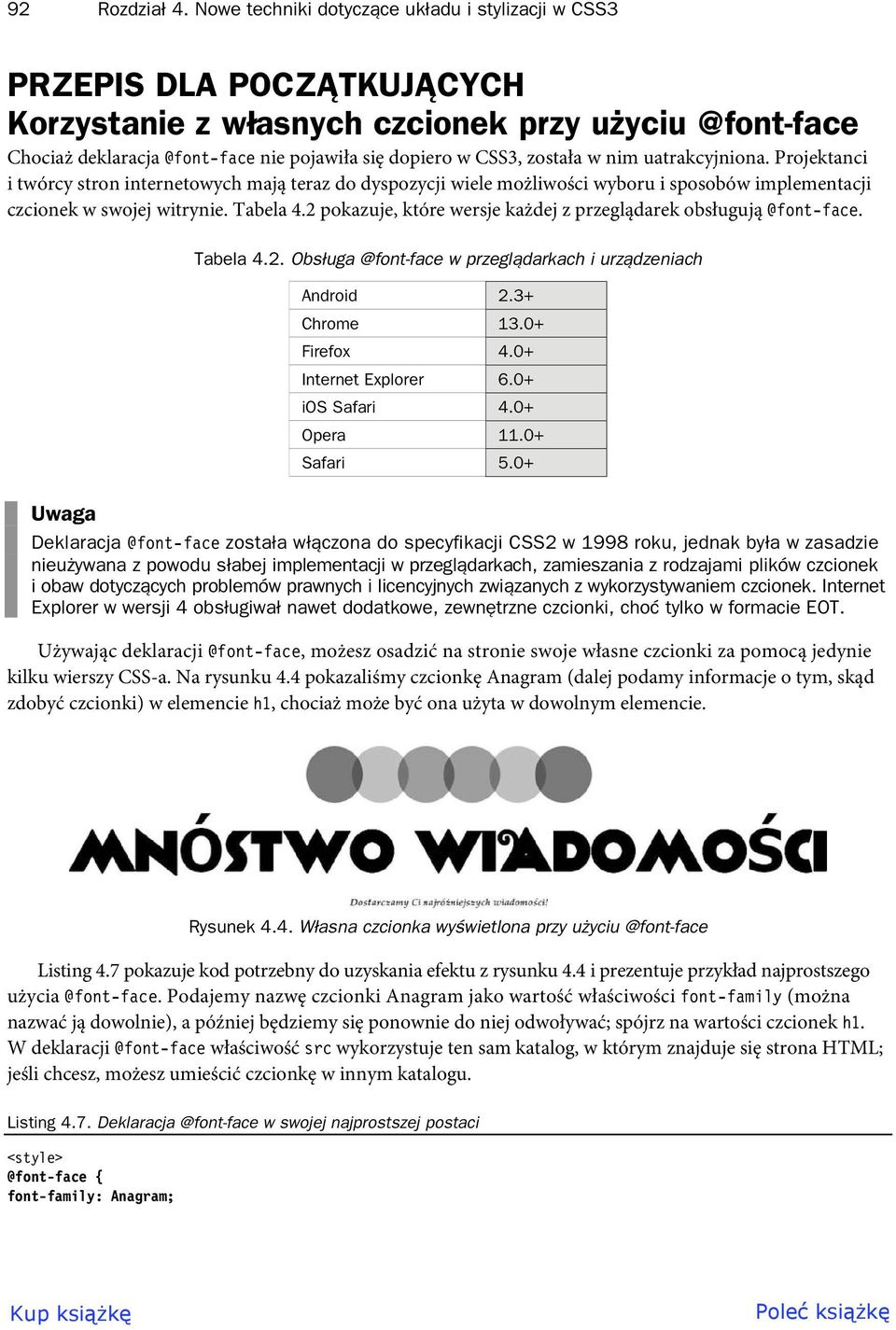 Projektanci i twórcy stron internetowych mają teraz do dyspozycji wiele możliwości wyboru i sposobów implementacji czcionek w swojej witrynie. Tabela 4.