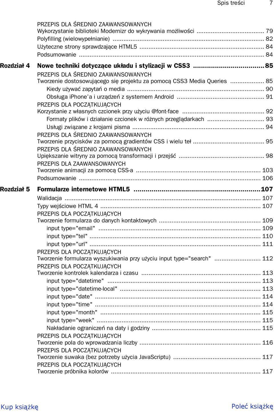 .. 90 Obs uga iphone a i urz dze z systemem Android... 91 Korzystanie z w asnych czcionek przy u yciu @font-face... 92 Formaty plików i dzia anie czcionek w ró nych przegl darkach.