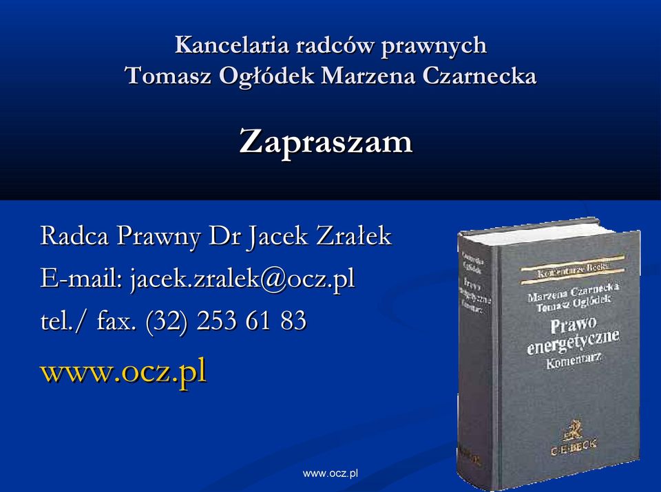 Radca Prawny Dr Jacek Zrałek E-mail: