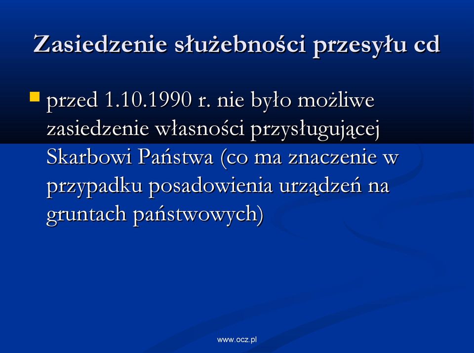 nie było możliwe zasiedzenie własności