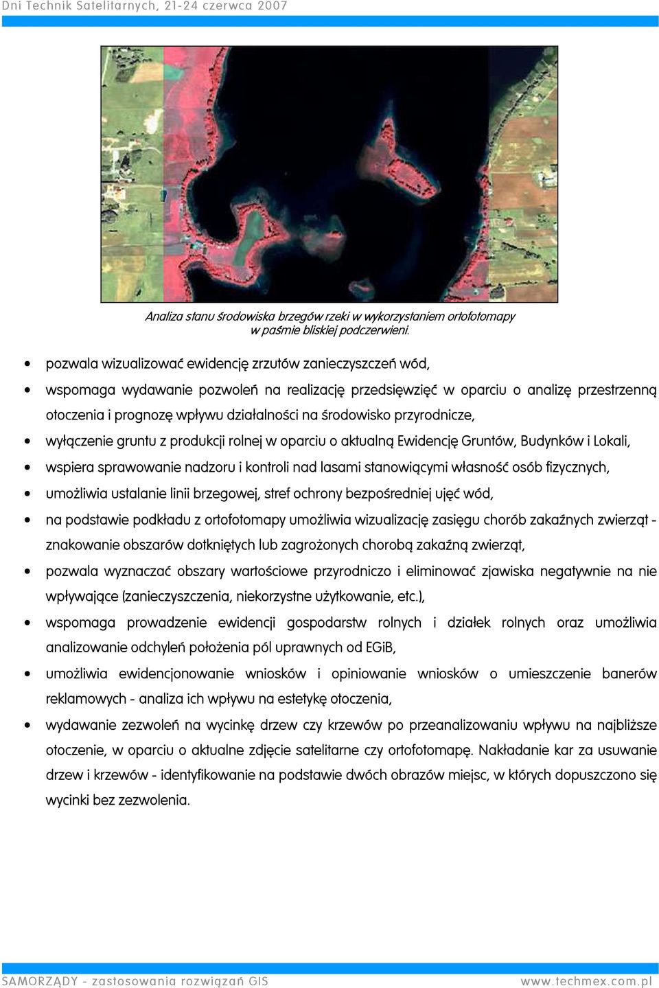 środowisko przyrodnicze, wyłączenie gruntu z produkcji rolnej w oparciu o aktualną Ewidencję Gruntów, Budynków i Lokali, wspiera sprawowanie nadzoru i kontroli nad lasami stanowiącymi własność osób