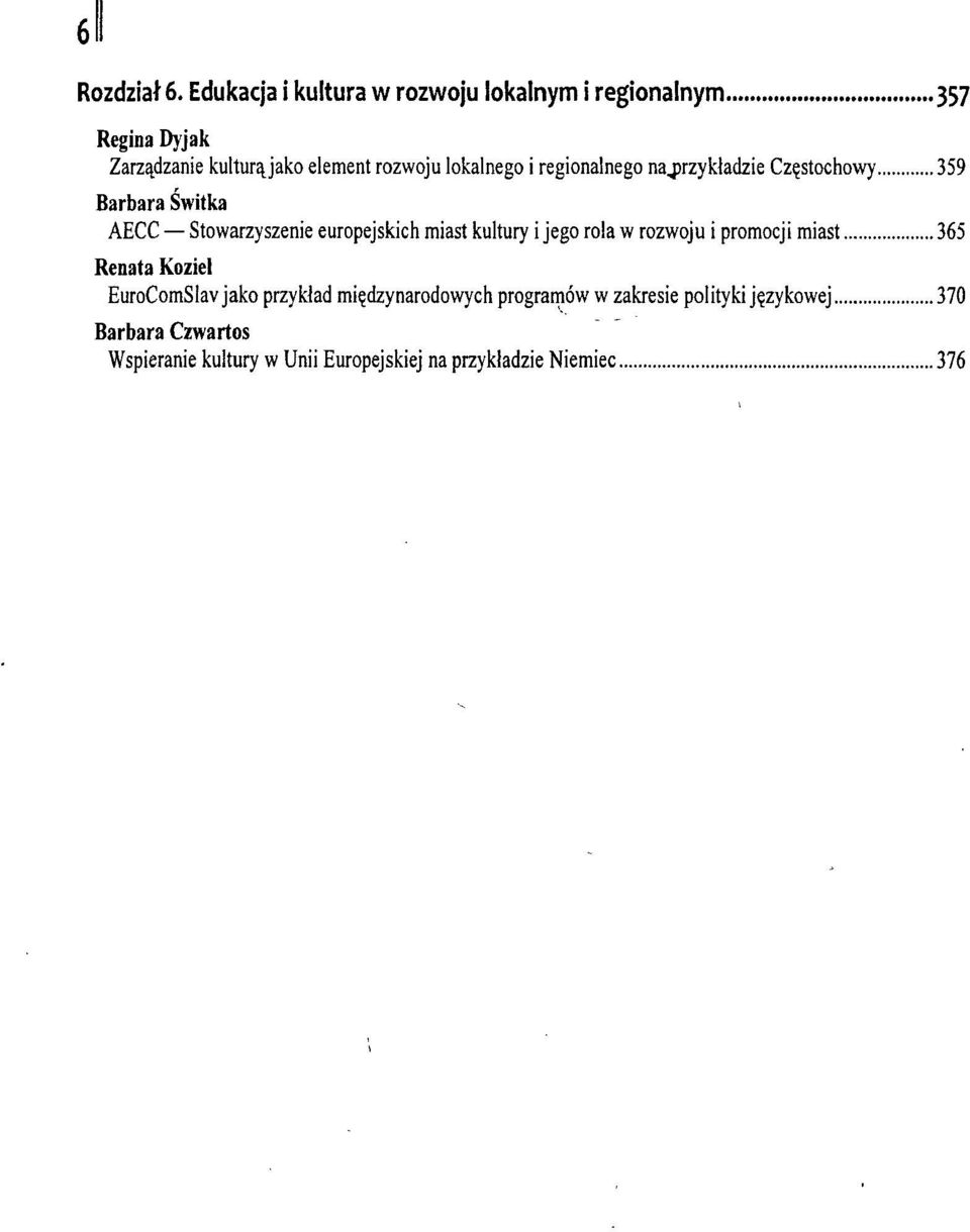 lokalnego i regionalnego najirzykładzie Częstochowy 359 Barbara Świtka AECC Stowarzyszenie europejskich miast