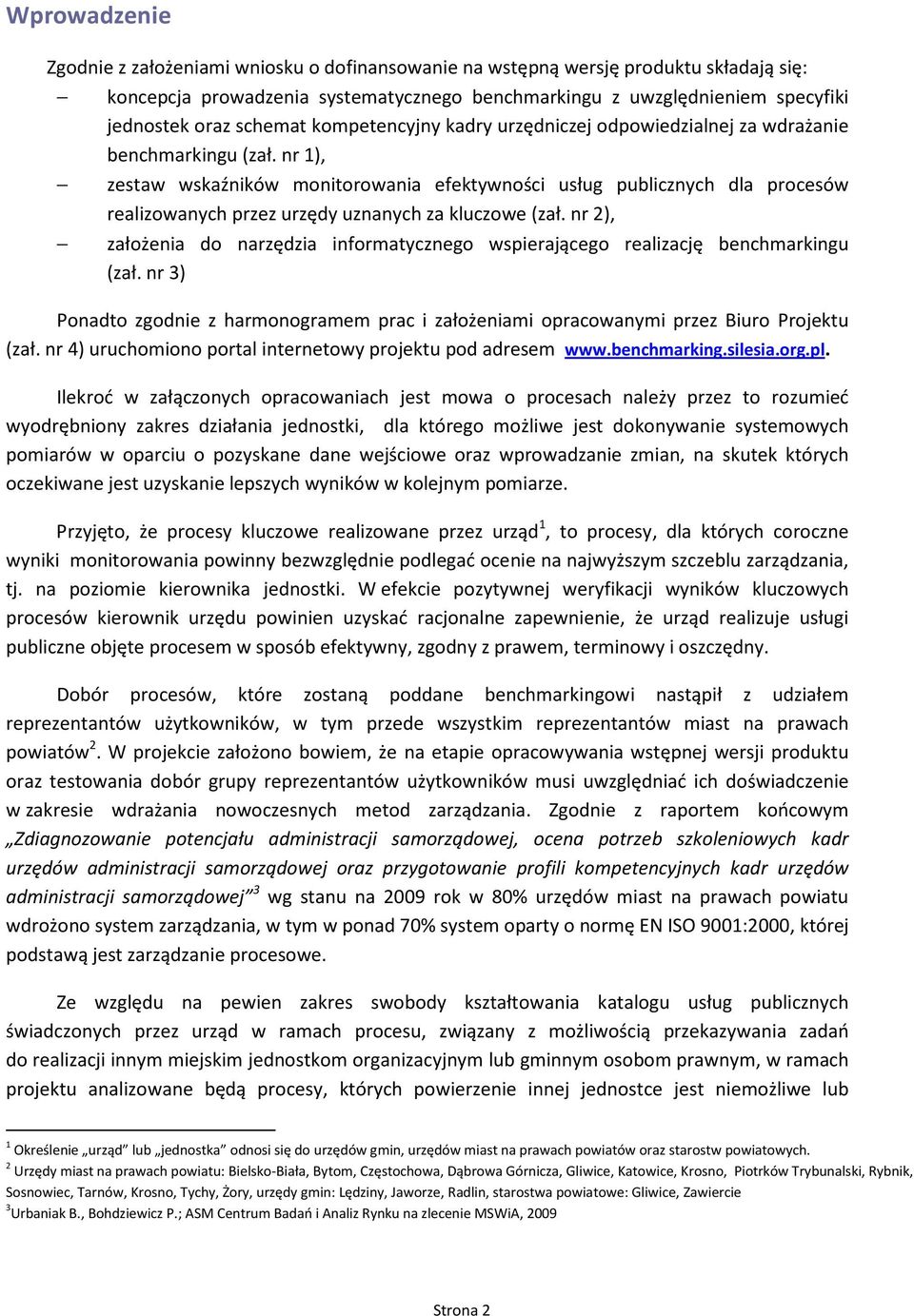 nr 1), zestaw wskaźników mnitrwania efektywnści usług publicznych dla prcesów realizwanych przez urzędy uznanych za kluczwe (zał.