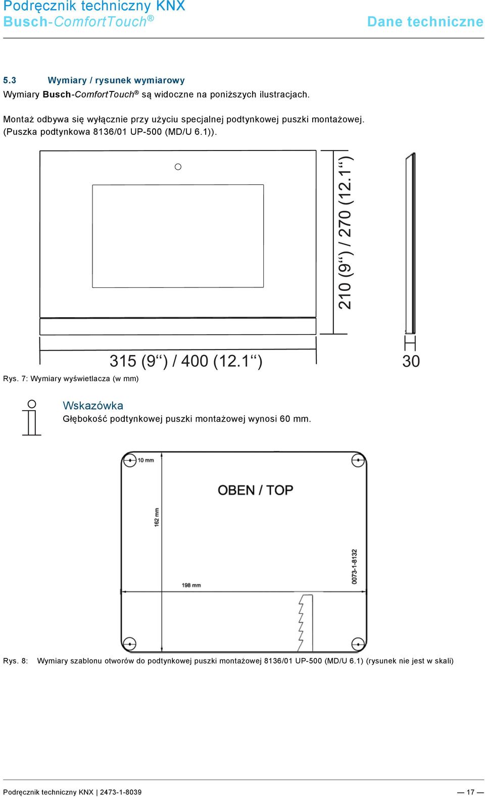 0/KNX Technisches Handbuch/Abmessungen / Maßbild/Abmessungen /Abmessungen / Maßbild @ 33\mod_1361367502209_124510.docx @ 278446 @ @ 1 Wymiary są widoczne na poniższych ilustracjach.