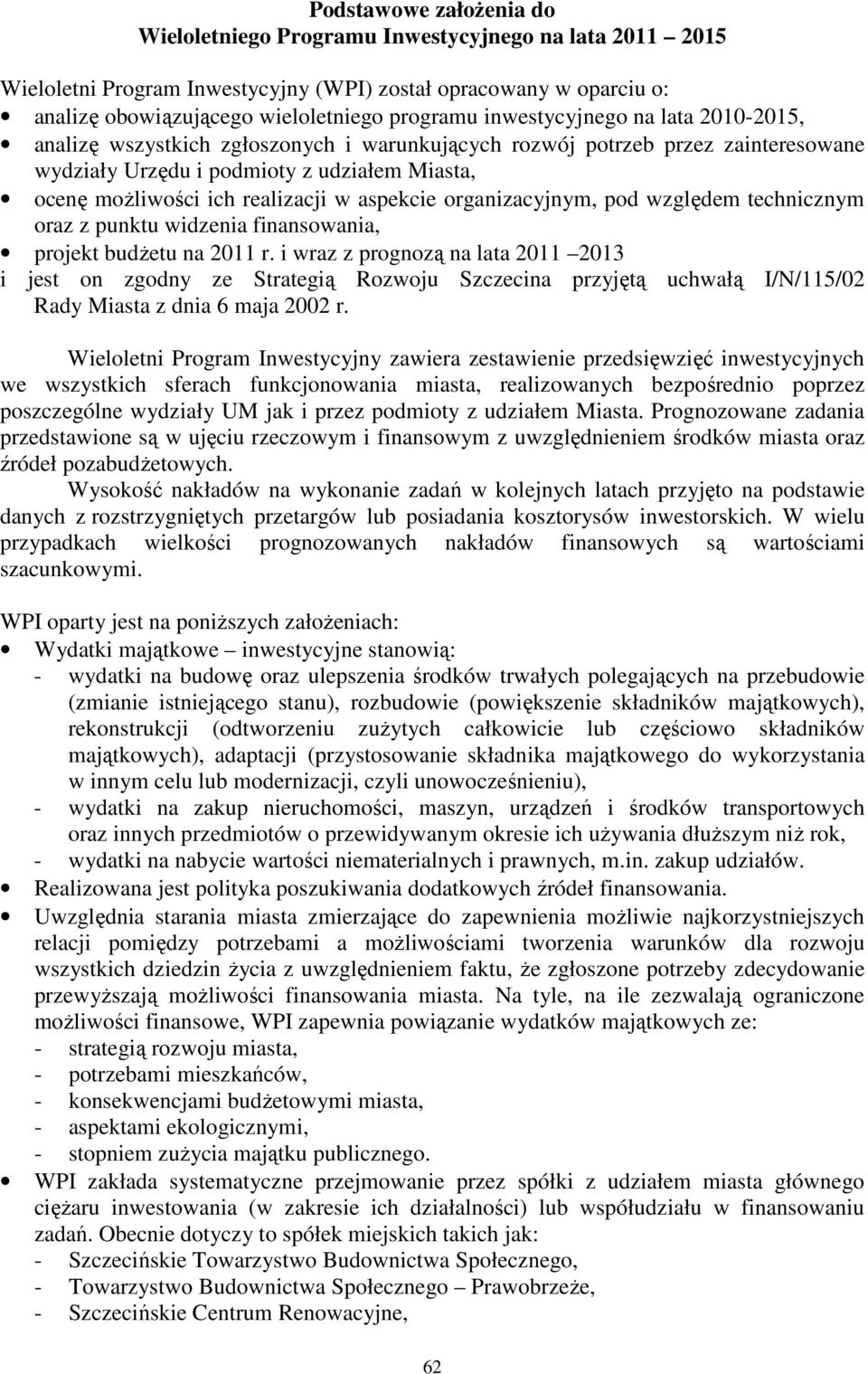 aspekcie organizacyjnym, pod względem technicznym oraz z punktu widzenia finansowania, projekt budŝetu na 2011 r.