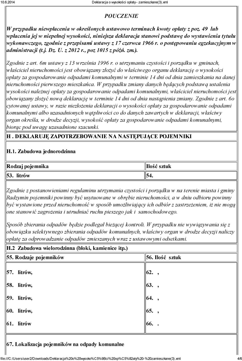 o postępowaniu egzekucyjnym w administracji (t.j. Dz. U. z 2012 r., poz 1015 z późń. zm.). Zgodnie z art. 6m ustawy z 13 września 1996 r.