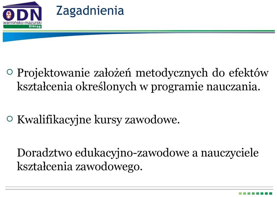 nauczania. Kwalifikacyjne kursy zawodowe.