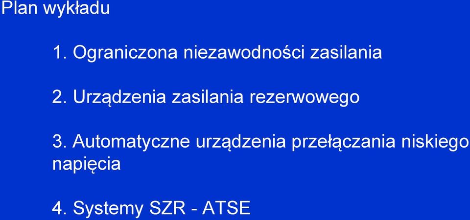 Urządzenia zasilania rezerwowego 3.