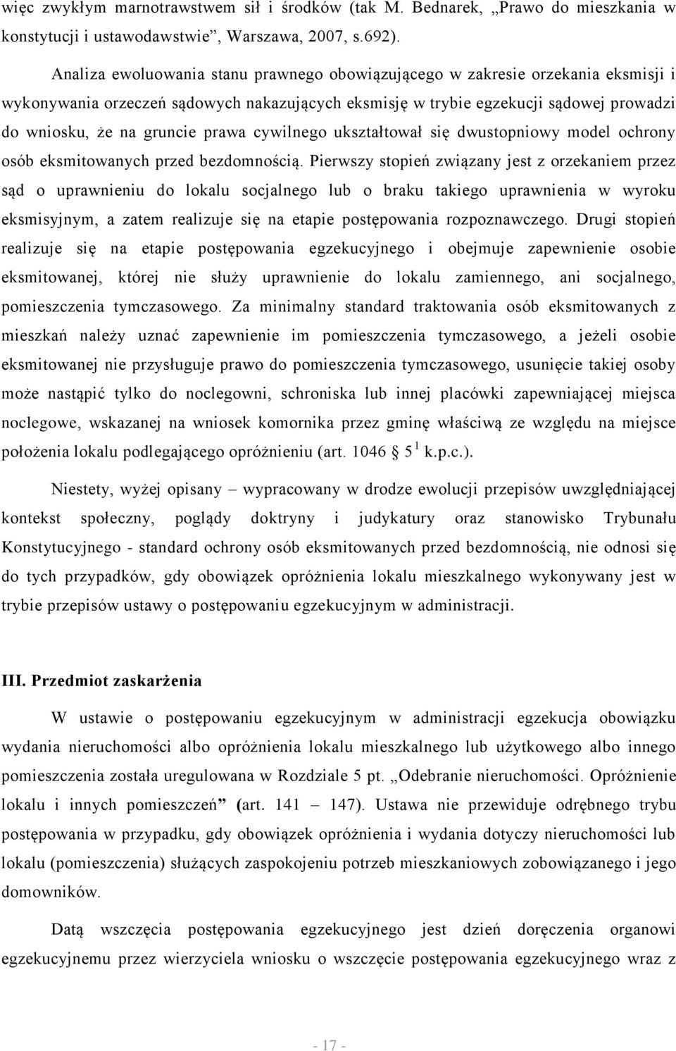 prawa cywilnego ukształtował się dwustopniowy model ochrony osób eksmitowanych przed bezdomnością.