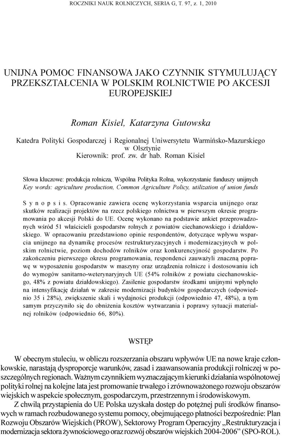Uniwersytetu Warmiñsko-Mazurskiego w Olsztynie Kierownik: prof. zw. dr hab.