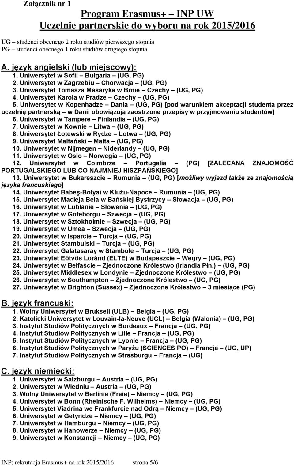 Uniwersytet Karola w Pradze Czechy (UG, PG) 5.