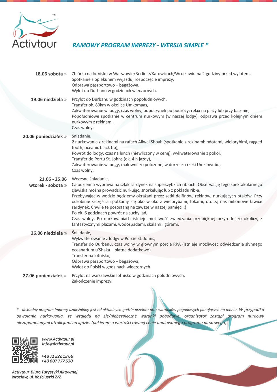 06 niedziela» Przylot do Durbanu w godzinach popołudniowych, Transfer ok.