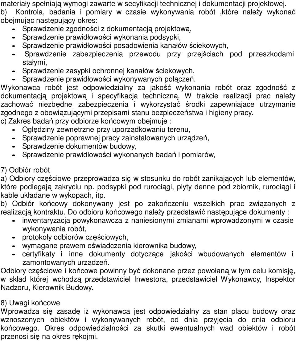 podsypki, Sprawdzenie prawidłowości posadowienia kanałów ściekowych, Sprawdzenie zabezpieczenia przewodu przy przejściach pod przeszkodami stałymi, Sprawdzenie zasypki ochronnej kanałów ściekowych,