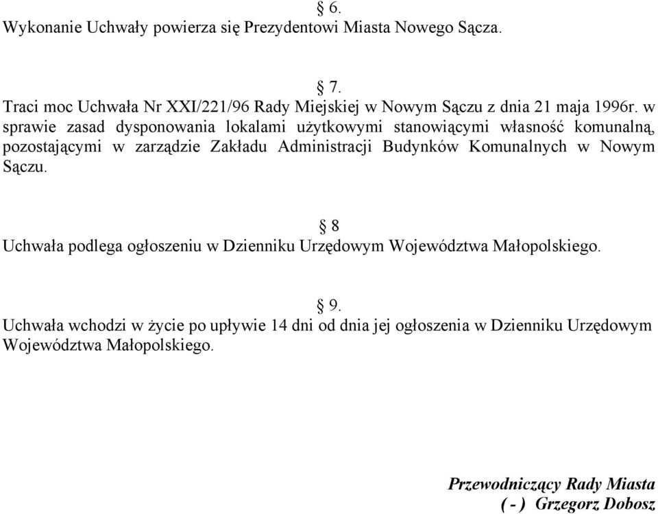 w sprawie zasad dysponowania lokalami użytkowymi stanowiącymi własność komunalną, pozostającymi w zarządzie Zakładu Administracji Budynków