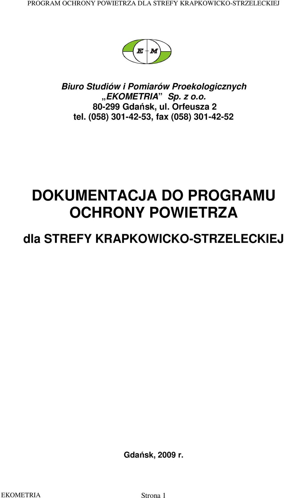 (058) 301-42-53, fax (058) 301-42-52 DOKUMENTACJA DO PROGRAMU