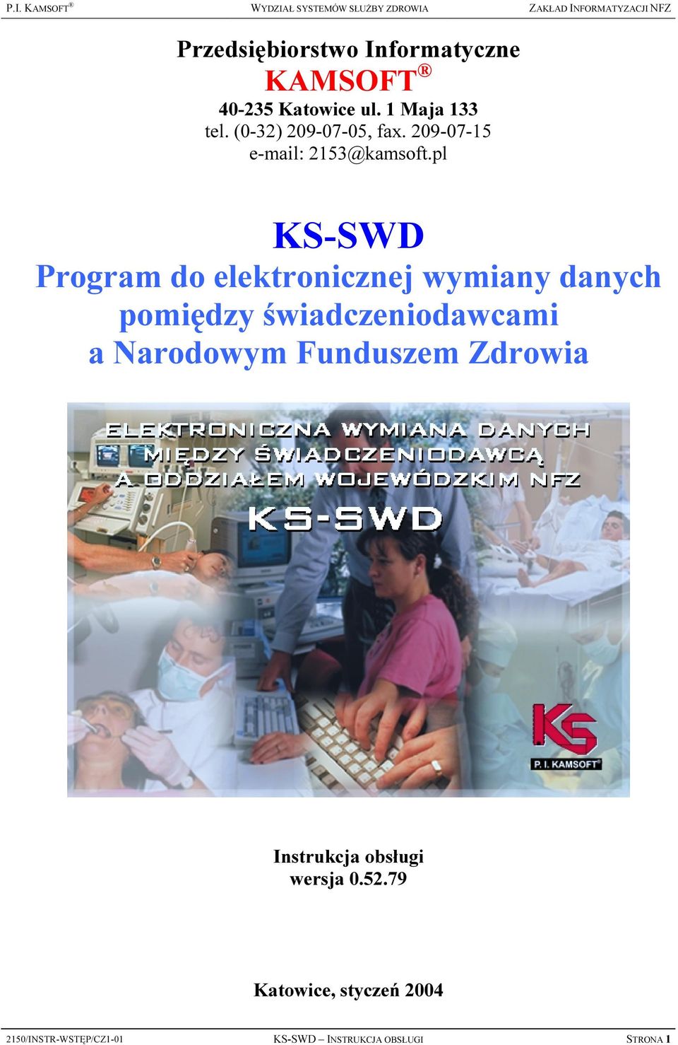 pl KS-SWD Program do elektronicznej wymiany danych pomiędzy świadczeniodawcami a Narodowym Funduszem