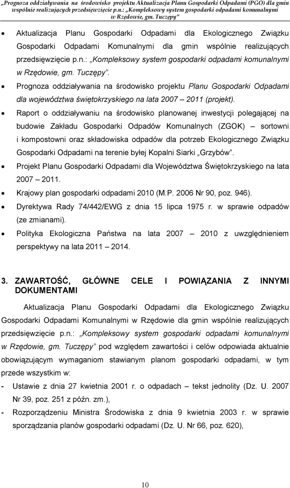 Raport o oddziaływaniu na środowisko planowanej inwestycji polegającej na budowie Zakładu Gospodarki Odpadów Komunalnych (ZGOK) sortowni i kompostowni oraz składowiska odpadów dla potrzeb