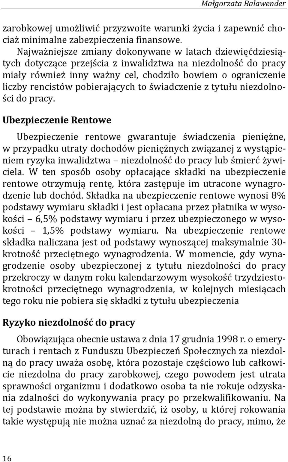 pobierających to świadczenie z tytułu niezdolności do pracy.