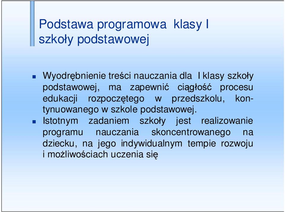 kontynuowanego w szkole podstawowej.