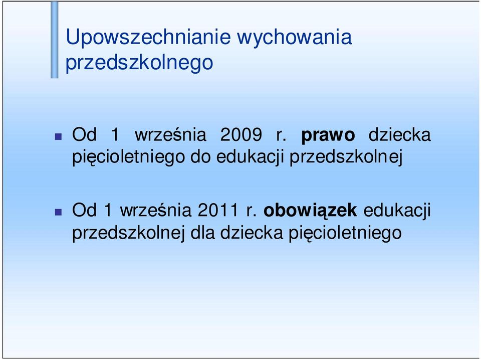 prawo dziecka pi cioletniego do edukacji