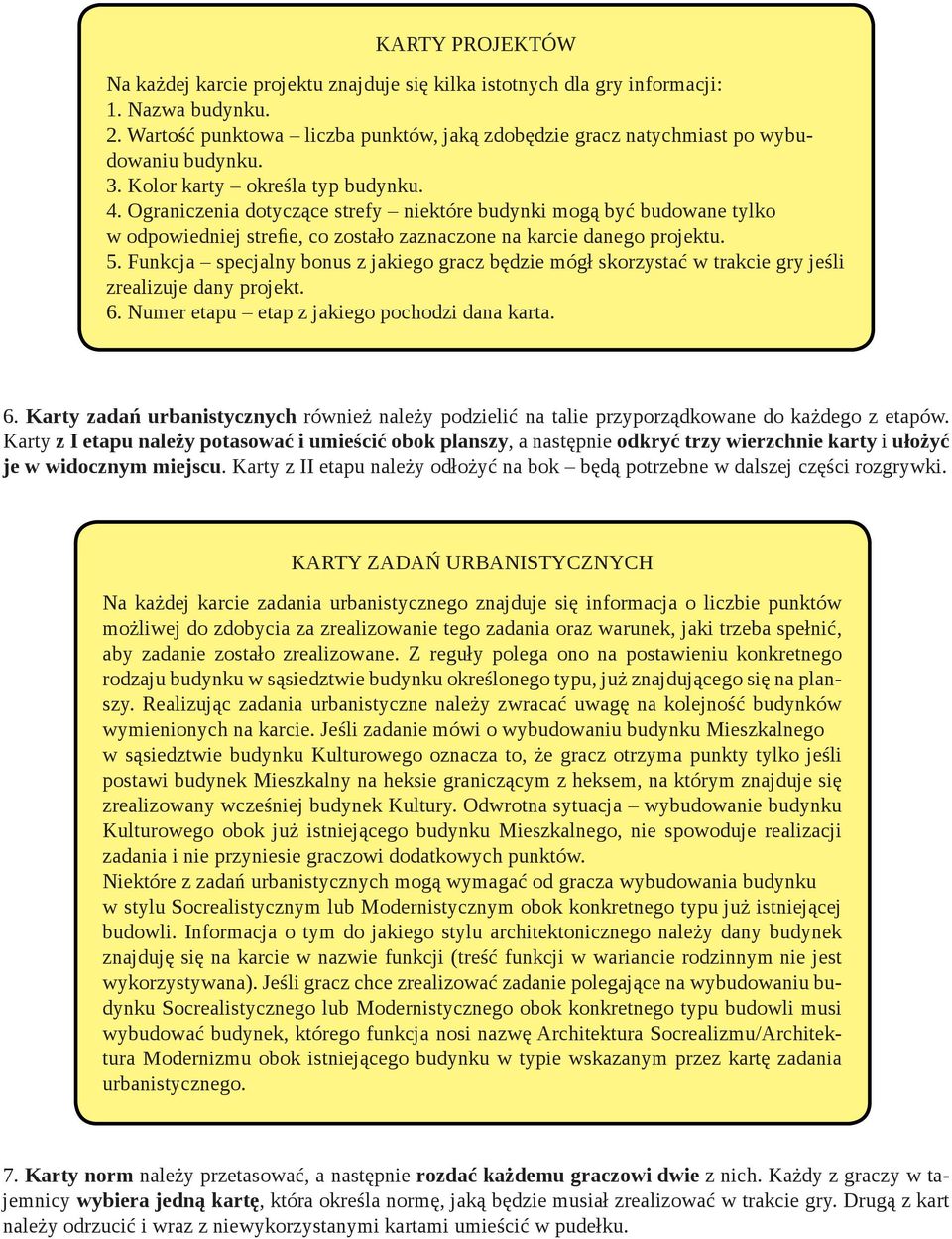 Ograniczenia dotyczące strefy niektóre budynki mogą być budowane tylko w odpowiedniej strefie, co zostało zaznaczone na karcie danego projektu. 5.