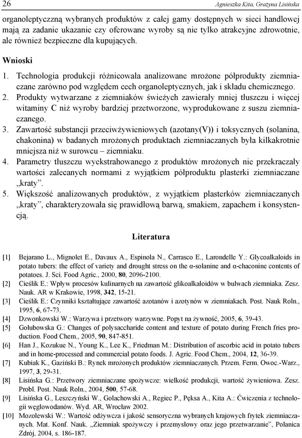 Proukty wytwrzn z zimników świżyh zwirły mnij tłuszzu i więj witminy C niż wyroy rzij prztworzon, wyproukown z suszu zimnizngo. 3.