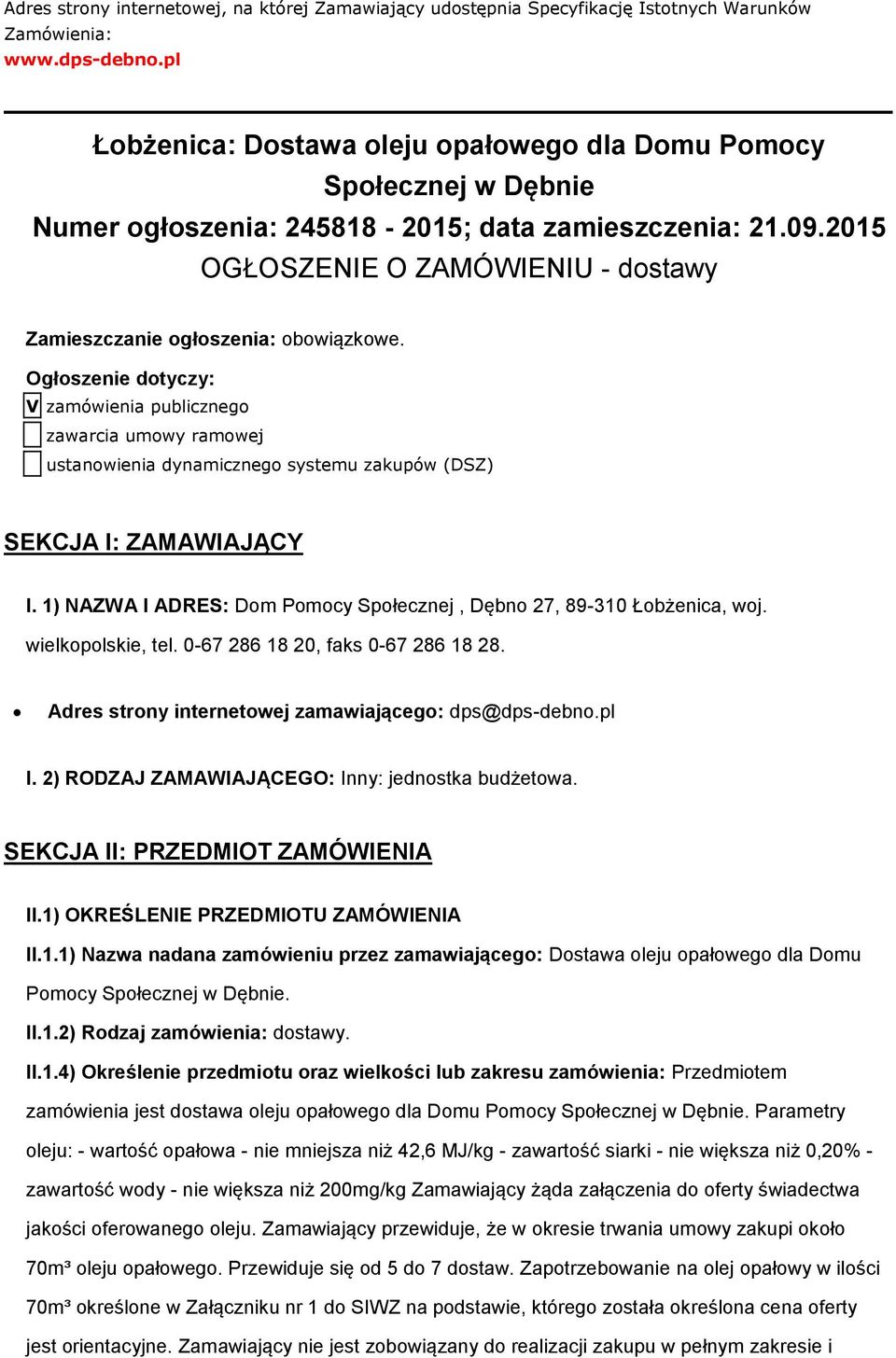 2015 OGŁOSZENIE O ZAMÓWIENIU - dostawy Zamieszczanie ogłoszenia: obowiązkowe.