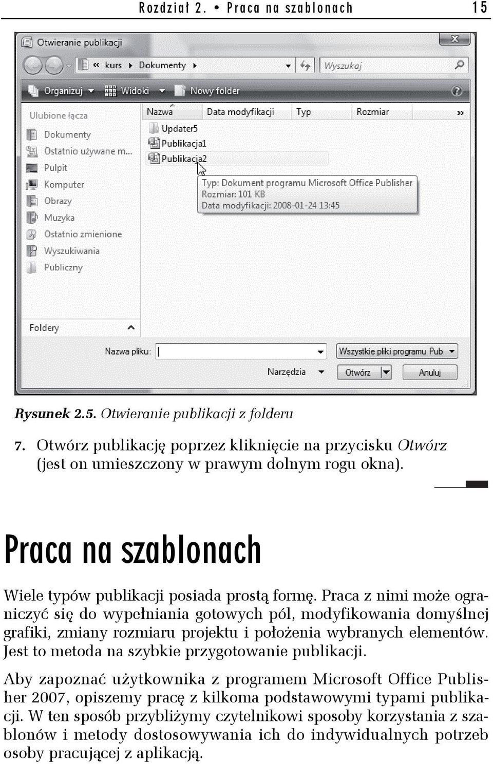 Praca z nimi może ograniczyć się do wypełniania gotowych pól, modyfikowania domyślnej grafiki, zmiany rozmiaru projektu i położenia wybranych elementów.