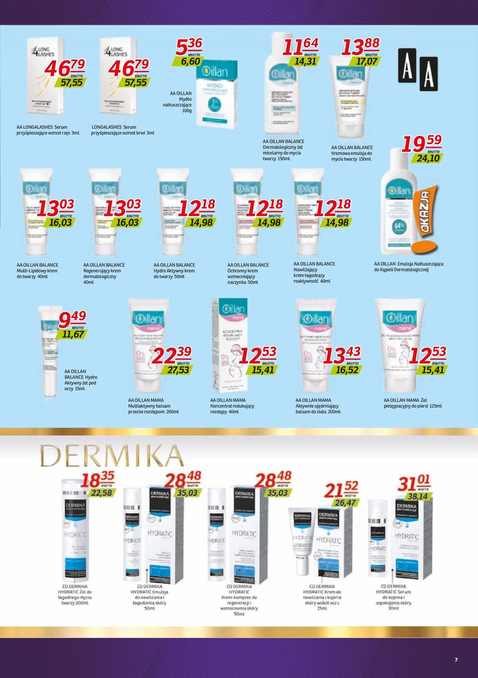 Regenerujący krem dermatologiczny 40ml Hydro Aktywny krem do twarzy 50ml Ochronny krem wzmacniający naczynka 50ml Nawilżający krem łagodzący reaktywność 40ml AA OILLAN Emulsja Natłuszczająca do