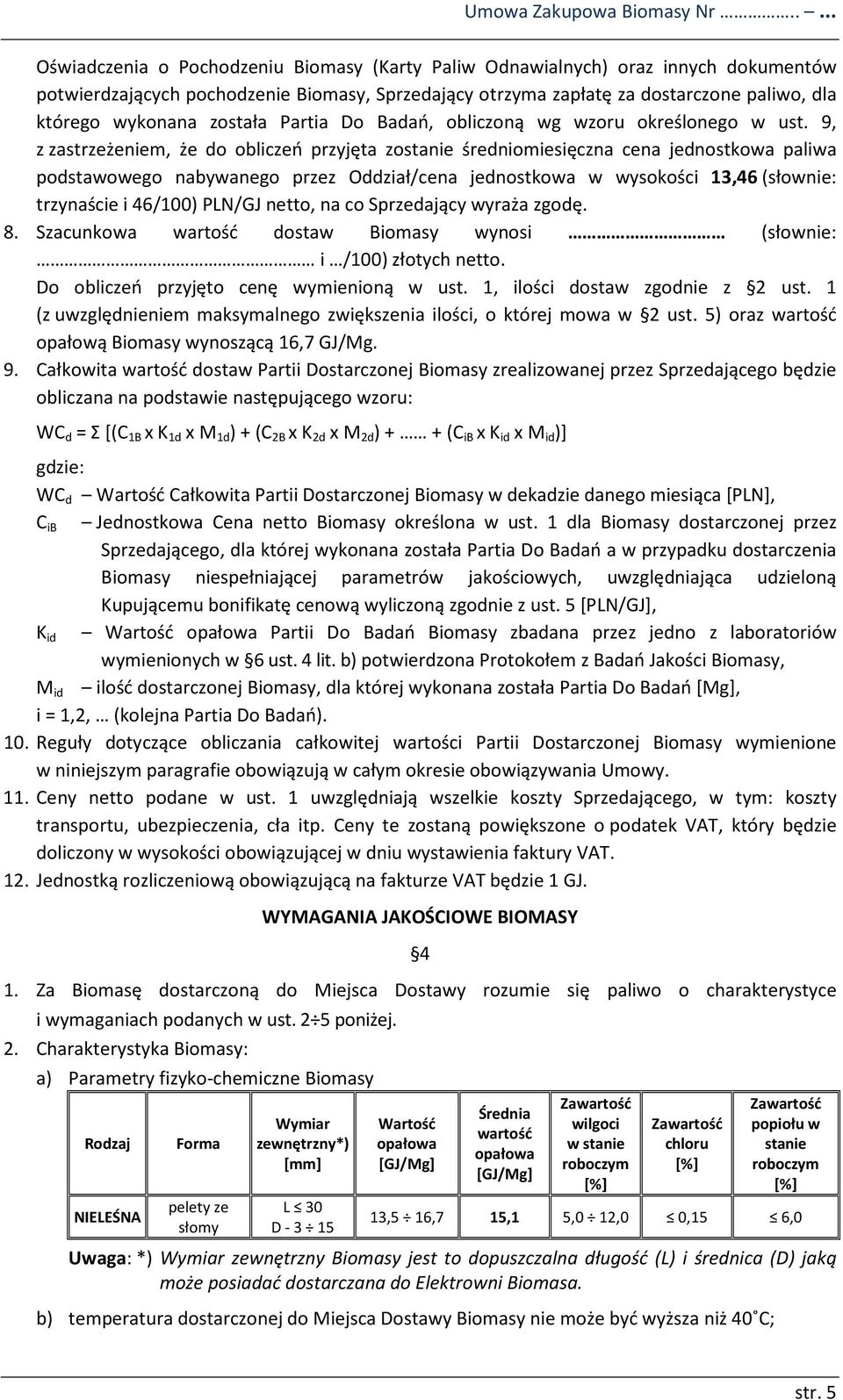 została Partia Do Badań, obliczoną wg wzoru określonego w ust.