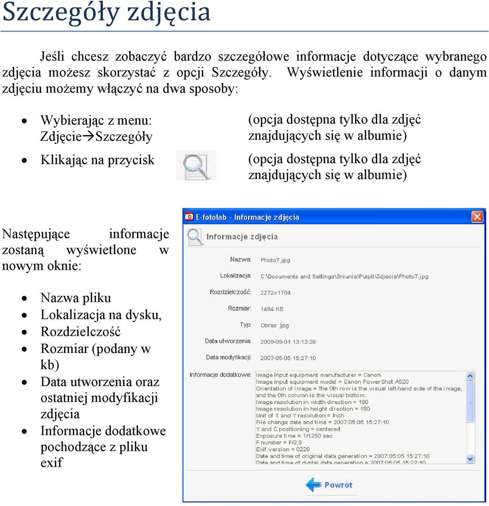 dla zdjęć znajdujących się w albumie) (opcja dostępna tylko dla zdjęć znajdujących się w albumie) Następujące informacje zostaną wyświetlone w nowym