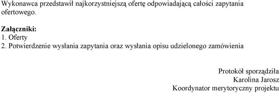 Potwierdzenie wysłania zapytania oraz wysłania opisu udzielonego