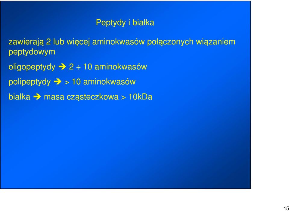 oligopeptydy 2 10 aminokwasów polipeptydy >