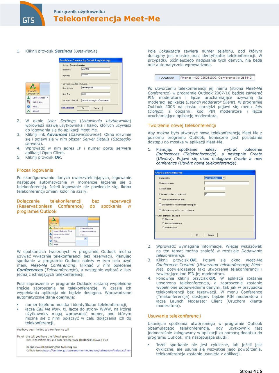 W oknie User Settings (Ustawienia użytkownika) wprowadź nazwę użytkownika i hasło, których używasz do logowania się do aplikacji Meet-Me. 3. Kliknij link Advanced (Zaawansowane).