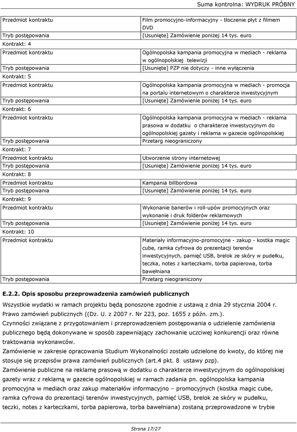 promocyjna w mediach - reklama prasowa w dodatku o charakterze inwestycyjnym do ogólnopolskiej gazety i reklama w gazecie ogólnopolskiej Przetarg nieograniczony Utworzenie strony internetowej