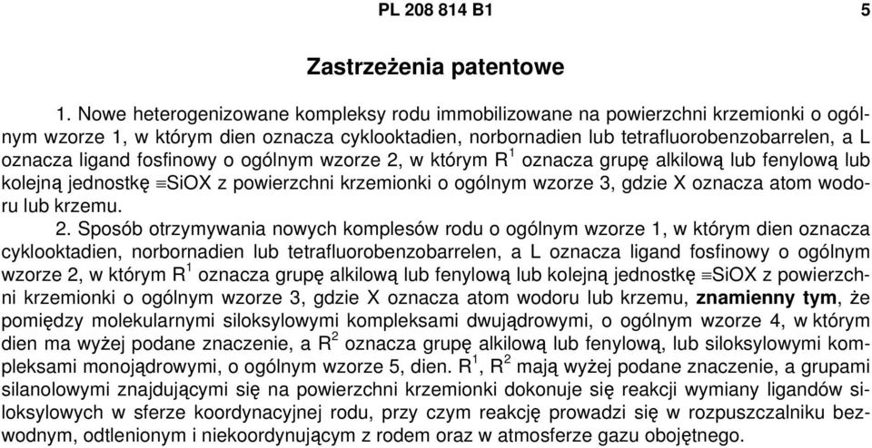 fosfinowy o ogólnym wzorze 2,