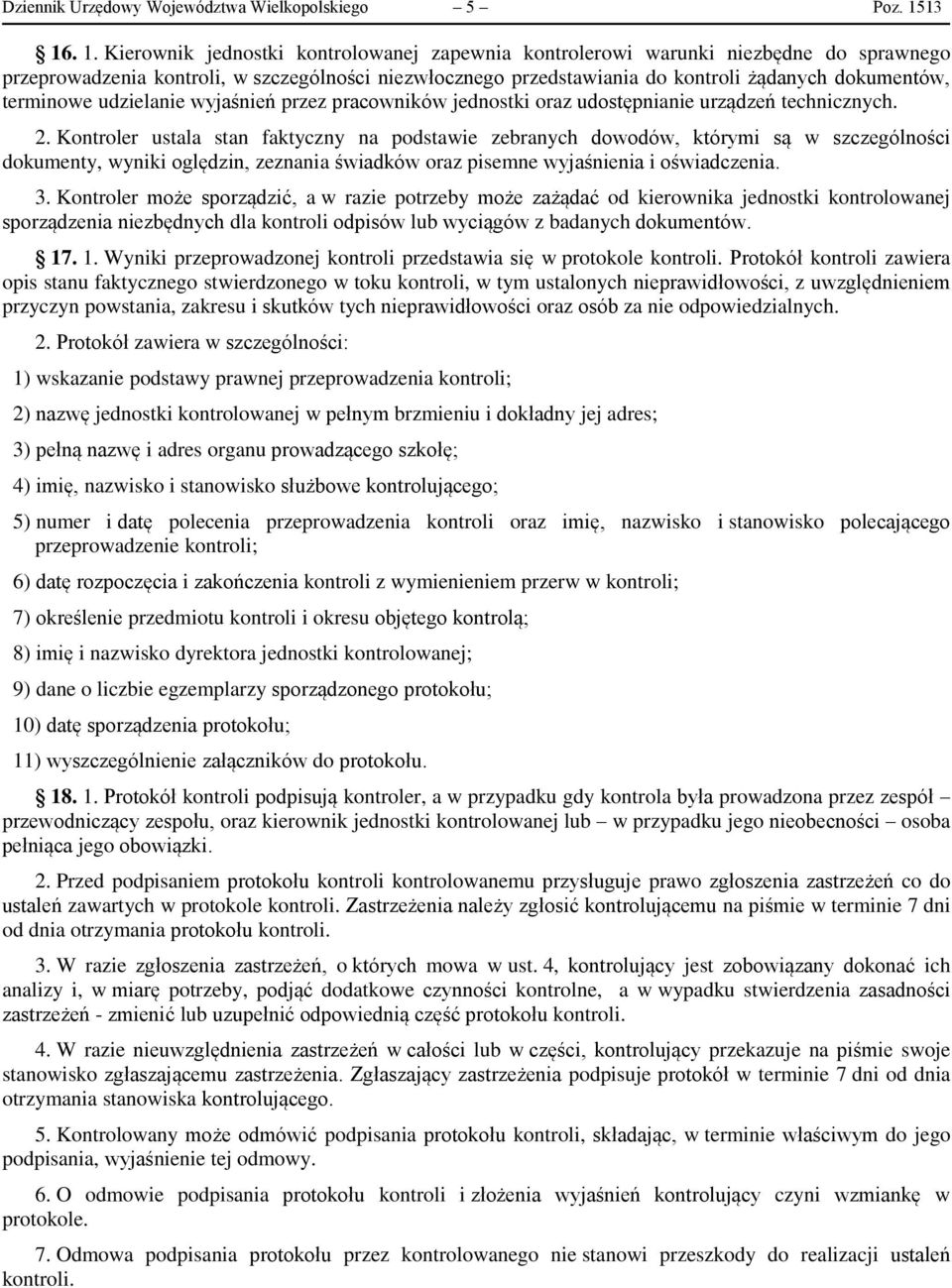 dokumentów, terminowe udzielanie wyjaśnień przez pracowników jednostki oraz udostępnianie urządzeń technicznych. 2.