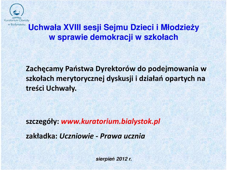 merytorycznej dyskusji i działań opartych na treści Uchwały.