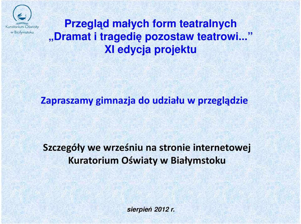 .. XI edycja projektu Zapraszamy gimnazja do udziału