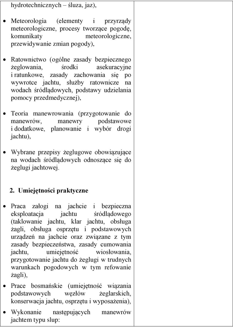 manewrowania (przygotowanie do manewrów, manewry podstawowe i dodatkowe, planowanie i wybór drogi jachtu), Wybrane przepisy żeglugowe obowiązujące na wodach śródlądowych odnoszące się do żeglugi